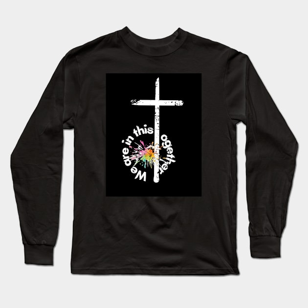 We are in this together Long Sleeve T-Shirt by Lizzy Marie